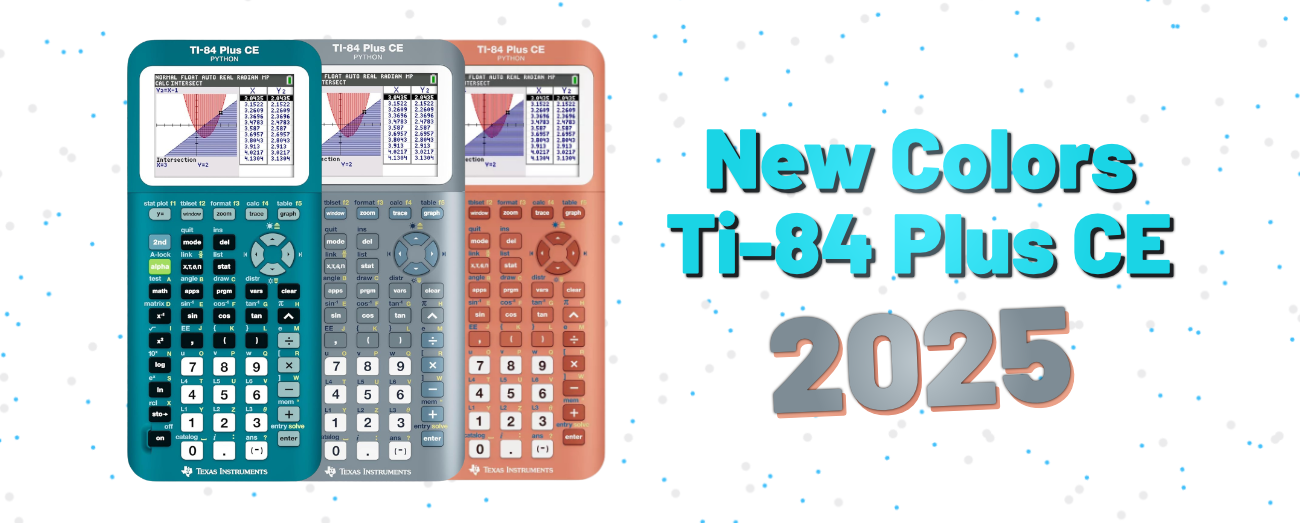 Three new 2025 TI-84 Plus CE Python graphing calculators in teal, gray, and orange.