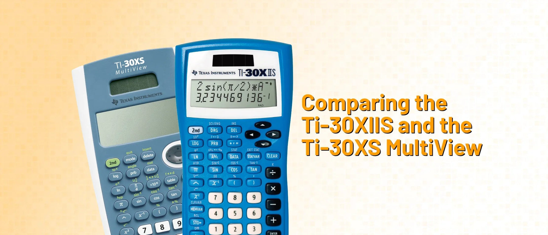 Texas Instruments TI-30X IIS and TI-30XS MultiView calculators comparison graphic