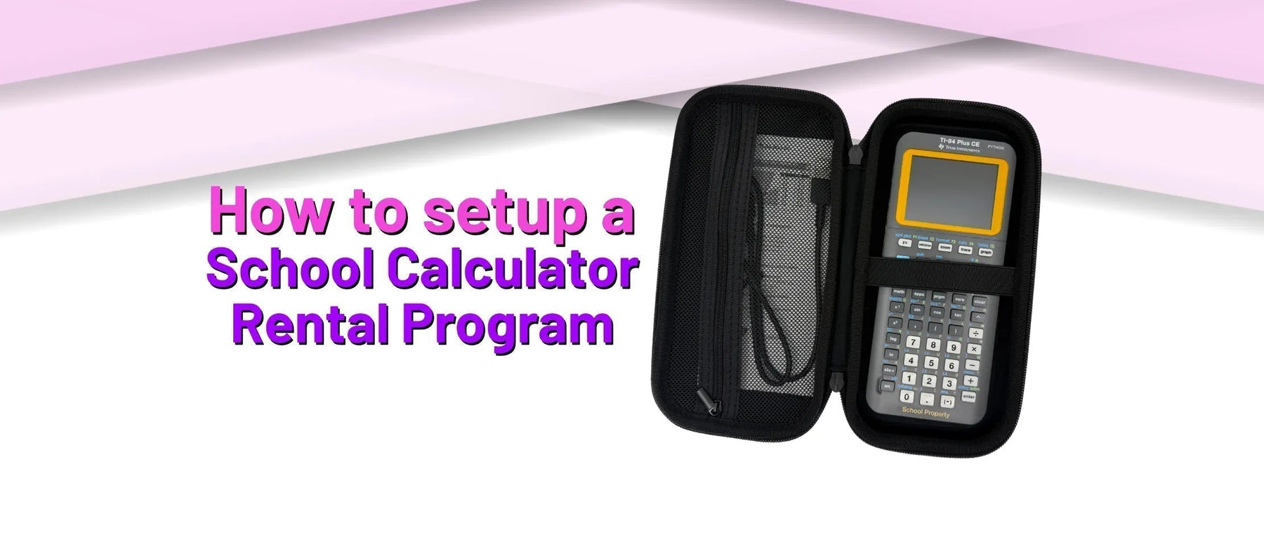 How to Start a School Calculator Rental Program for Education - Underwood Distributing Co.