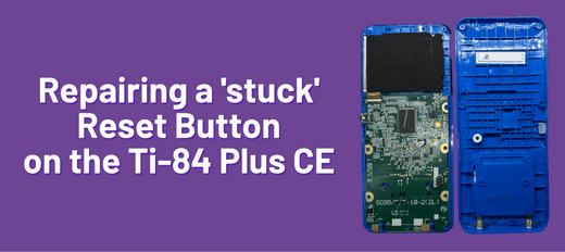 Repairing a stuck Reset Button on the Ti-84 Plus CE - Underwood Distributing Co.