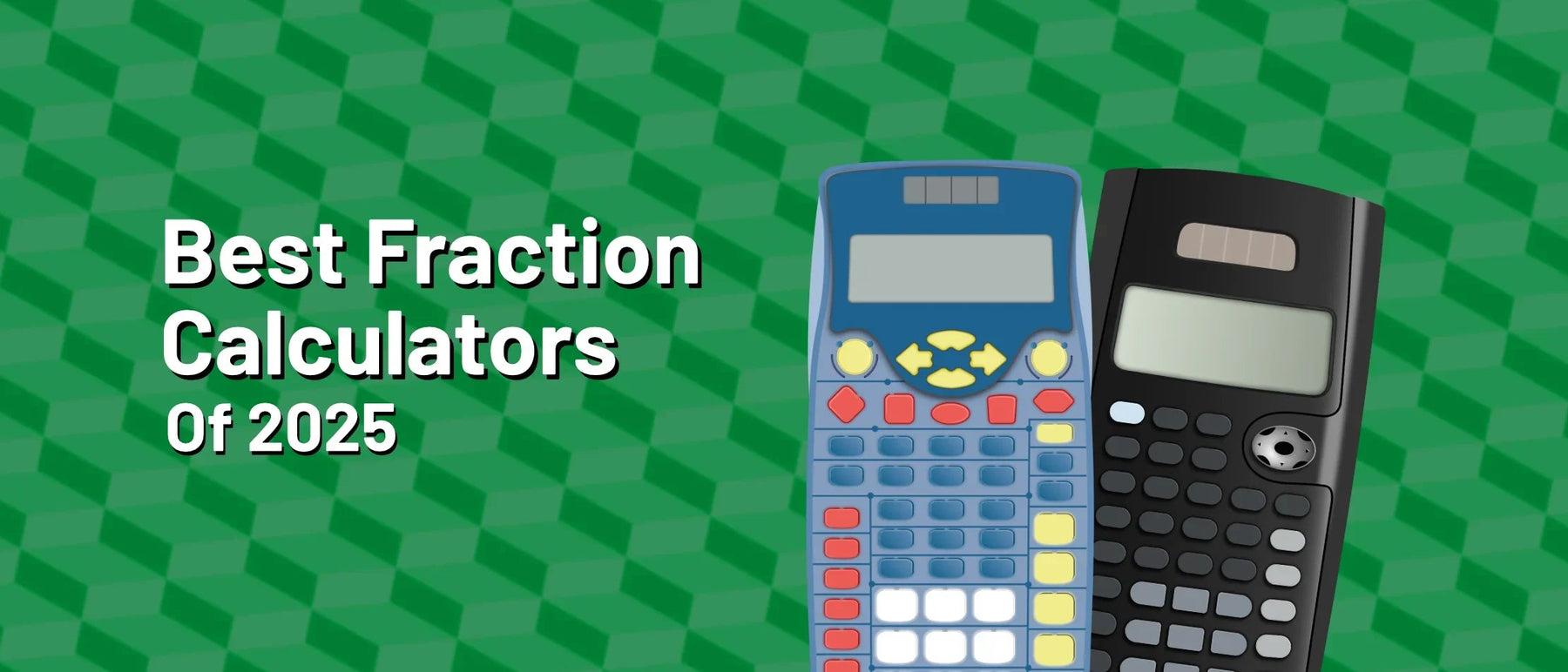 Best fraction calculators of 2025 graphic with two scientific calculators on green patterned background, Underwood Distributing Co.