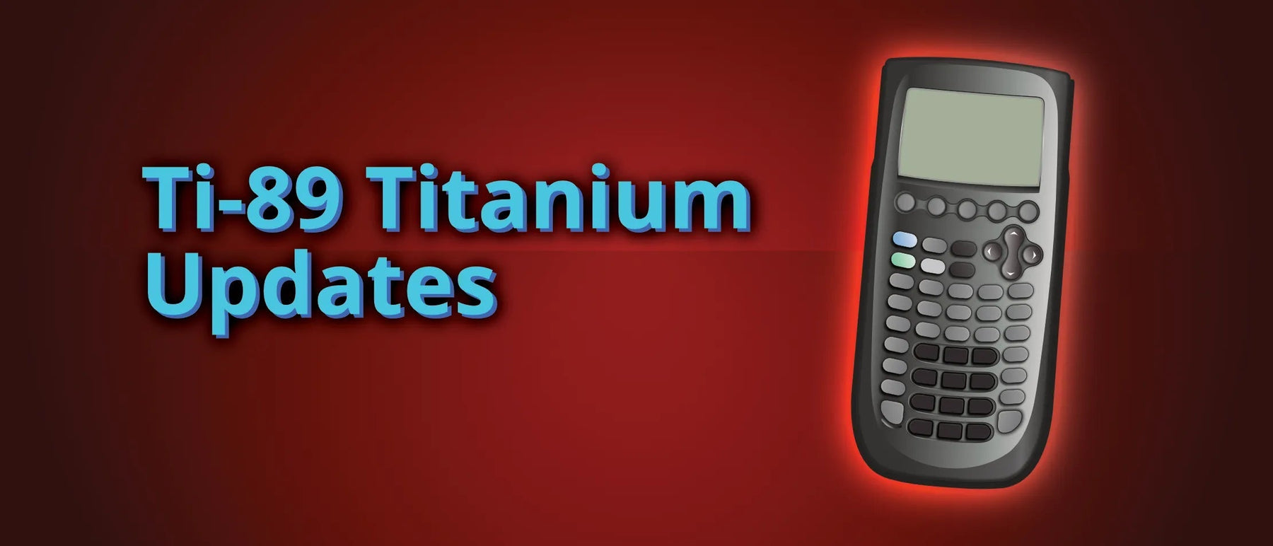 Texas Instruments TI-89 Titanium graphing calculator update on red background, Underwood Distributing Co.